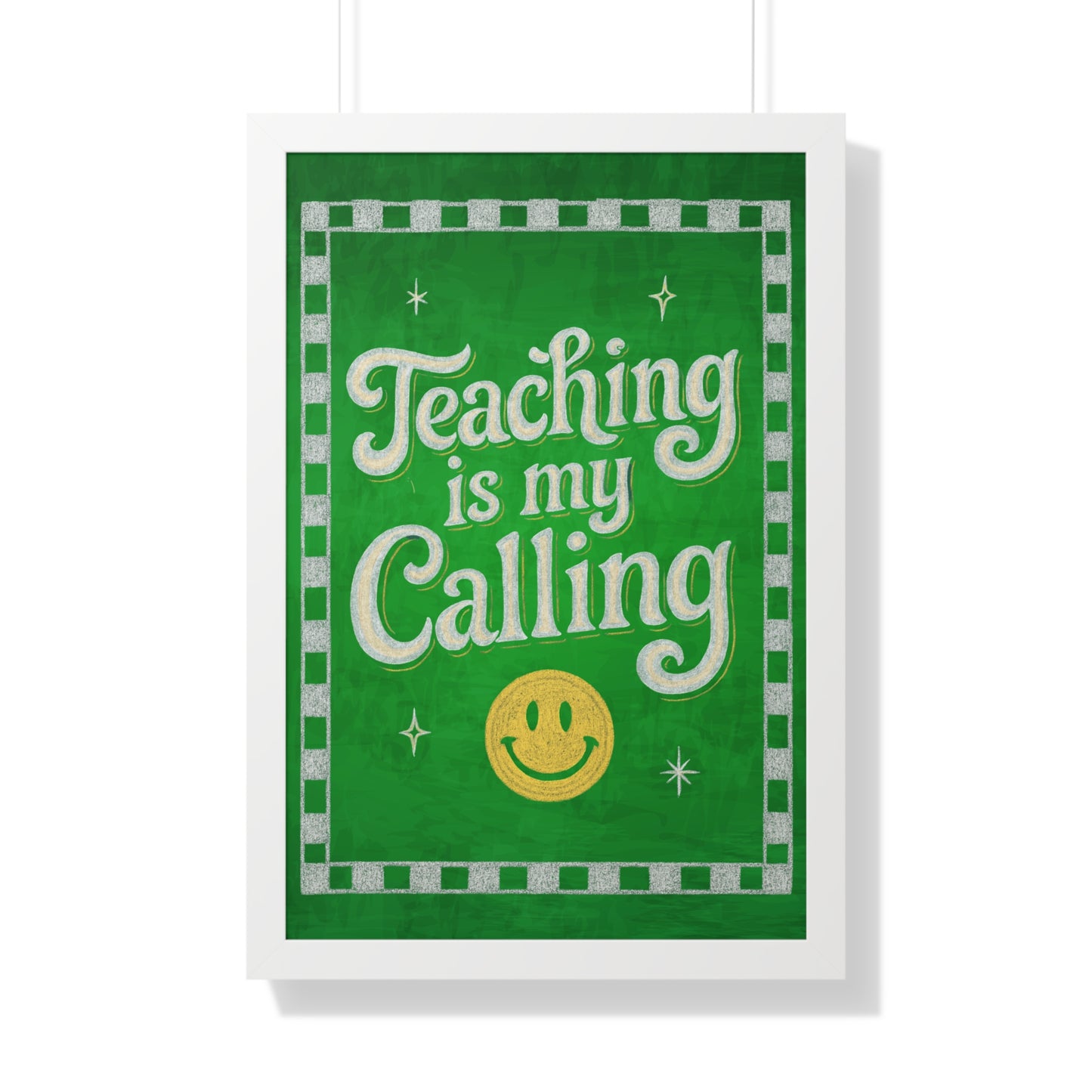 Teaching is my Calling Green Chalkboard