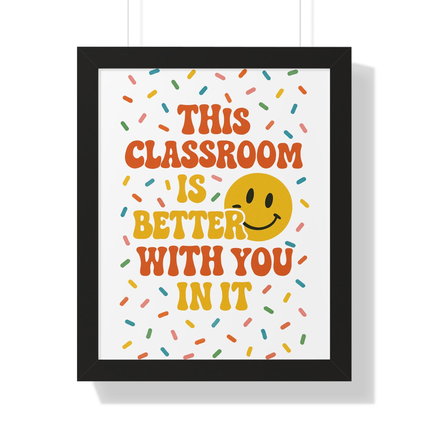 This Classroom is Better with you in it