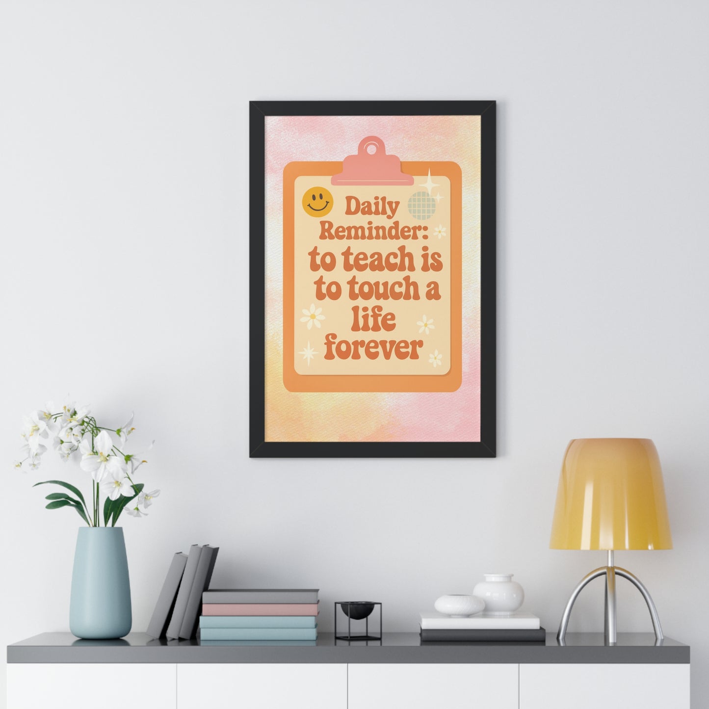 Daily Reminder: To Teach is to Touch a Life Forever