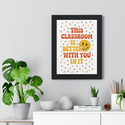 This Classroom is Better with you in it