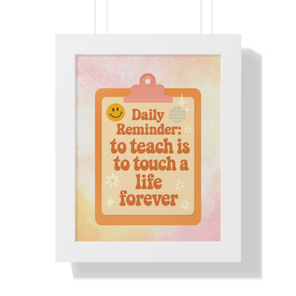 Daily Reminder: To Teach is to Touch a Life Forever
