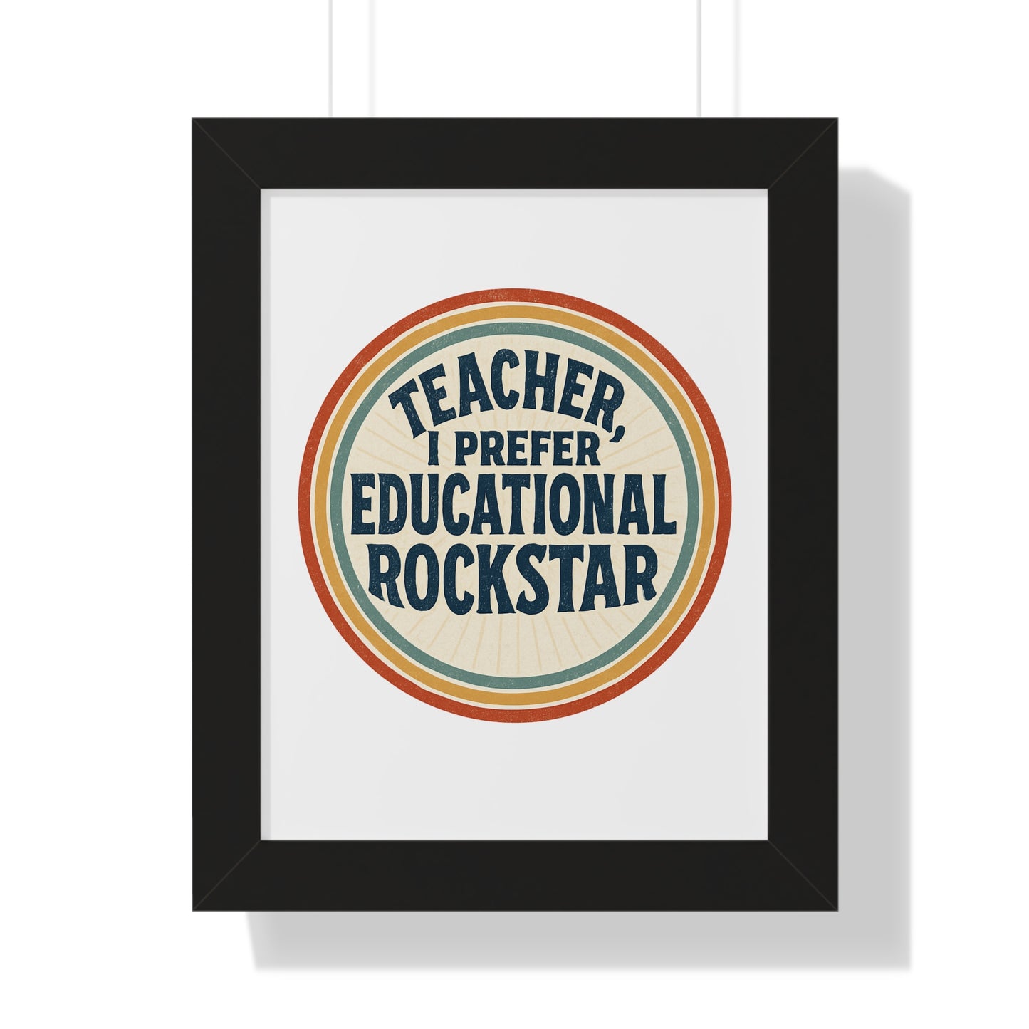 Teacher, I Prefer Educational Rockstar