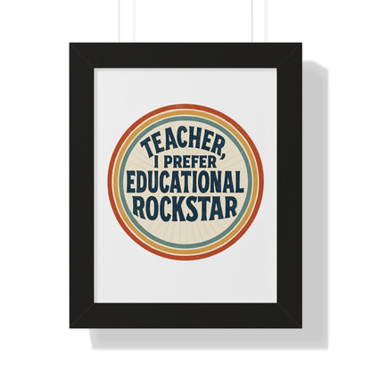 Teacher, I Prefer Educational Rockstar