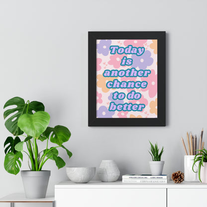 Today is Another Chance to do Better