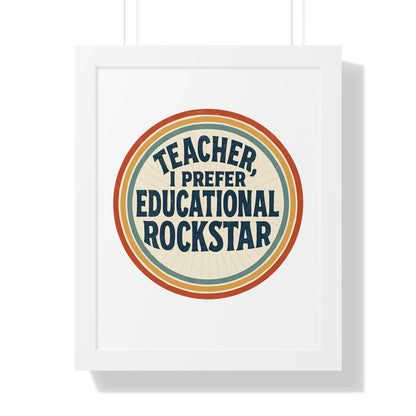 Teacher, I Prefer Educational Rockstar