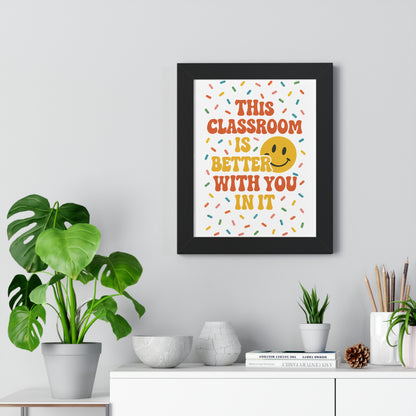 This Classroom is Better with you in it