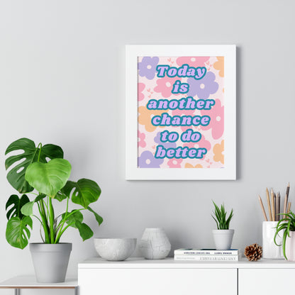 Today is Another Chance to do Better
