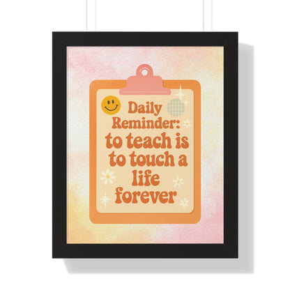 Daily Reminder: To Teach is to Touch a Life Forever