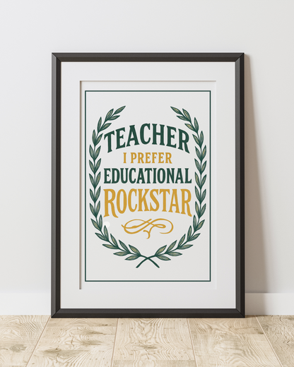 Teacher, I Prefer Educational Rockstar Green