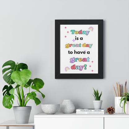Today is a Great Day to Have a Great Day