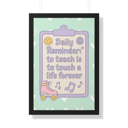 Daily Reminder: To Teach is to Touch a Life Forever Skate