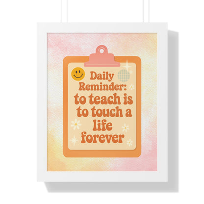 Daily Reminder: To Teach is to Touch a Life Forever