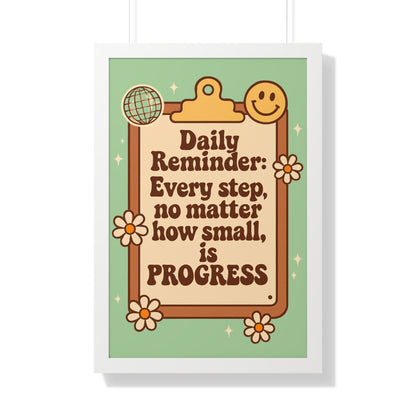 Daily Reminder: Every Step no Matter How Small, is Progress green