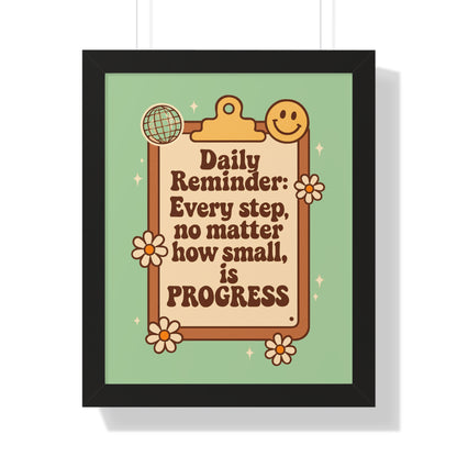 Daily Reminder: Every Step no Matter How Small, is Progress green