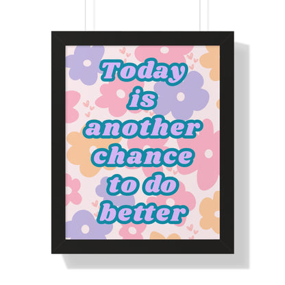 Today is Another Chance to do Better