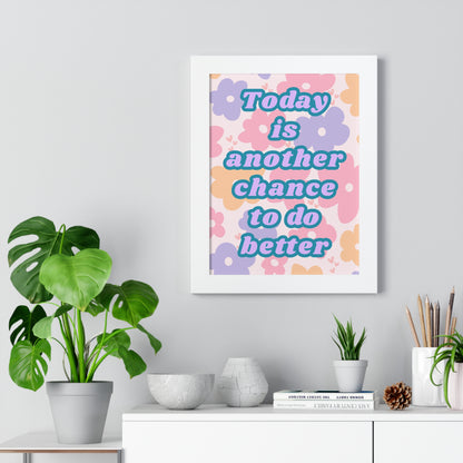 Today is Another Chance to do Better
